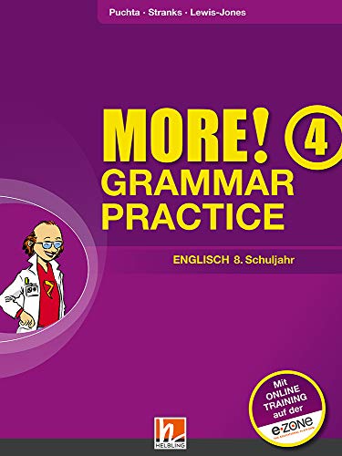 MORE! Grammar Practice 4, Ausgabe Österreich, mit Zugangscode für Online-Training: SBNr. 155.654 Übungsbuch für die 8. Schulstufe